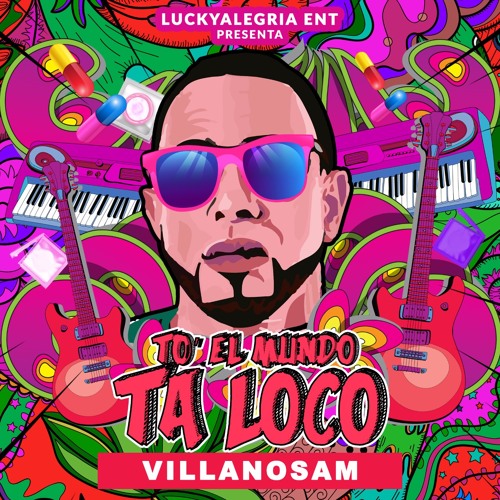 Villanosam - Todo el Mundo Esta Loco 🤪