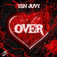 YSN Juvy - Over