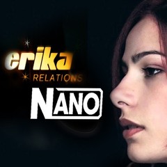 Nano - Erika Relations (BreakBeat ReWork)