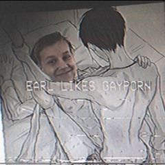earl likes gayporn