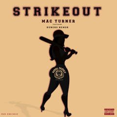 Strikeout (Ft. Huncho Nemoh)