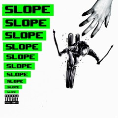 SLOPE (Prod by D-Fresh Beatz)