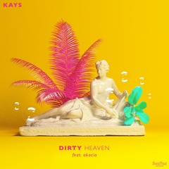 Dirty Heaven (feat. Akacia)