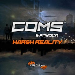 Coms & Fayola - Harsh Reality  (FREE DOWNLOAD!!!)
