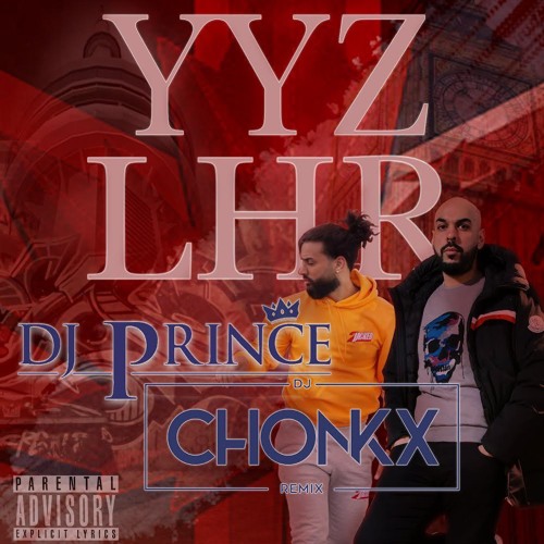 YYZ  to LHR - DJ Prince ft. DJ Chonkx (Kudos Music)