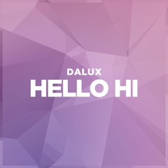 Dalux - Hello Hi
