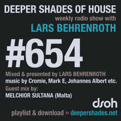 DSOH #654 Deeper Shades Of House w/ guest mix by MELCHIOR SULTANA