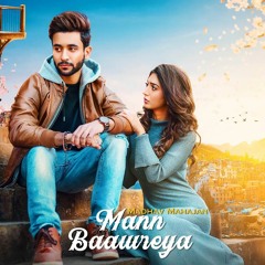 Mann Baawreya : Madhav Mahajan (Official Song) Kabeer Raahi | Frame Singh | Latest Punjabi Song 2019