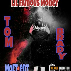 Tom Brady.Lil Famous Money.instagram @moneyyyyy_15#MOETent