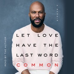 Common talks about LET LOVE HAVE THE LAST WORD