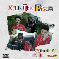 Kill Tek Piece (Feat. Lil Mosey)