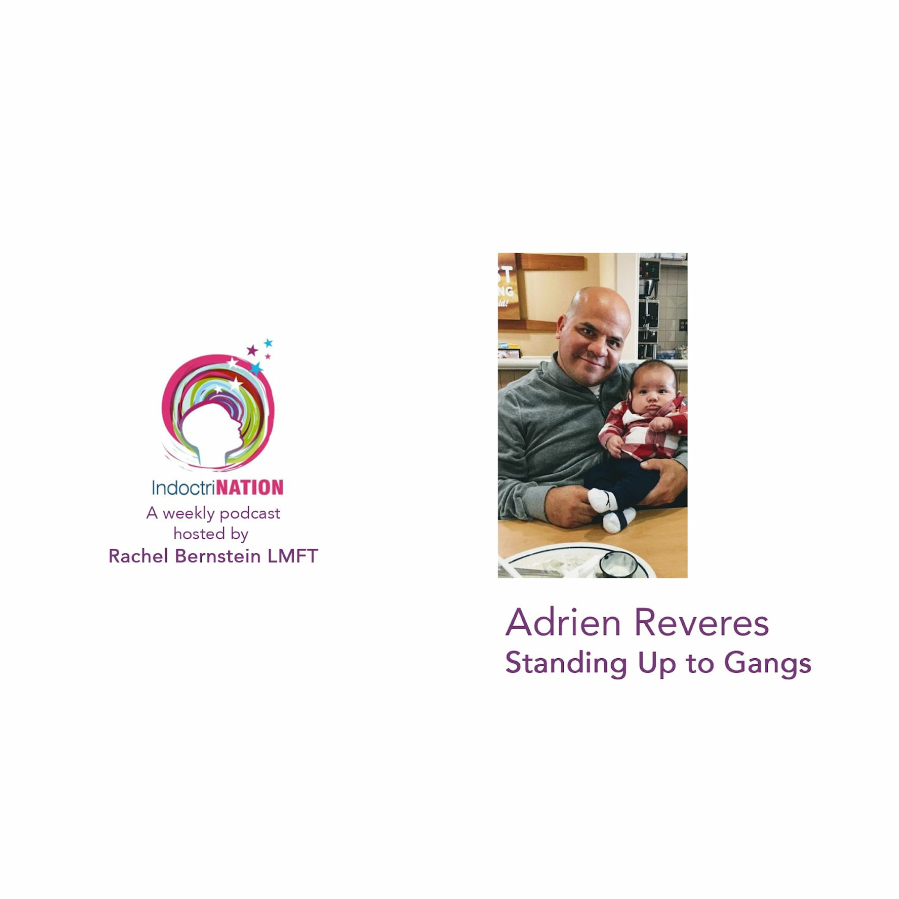 Gangs and Families w/ Adrian Reveles - S1E12