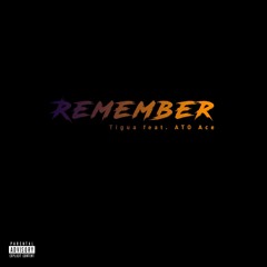 REMEMBER (Feat. ATO Ace) Prod. Loesoe