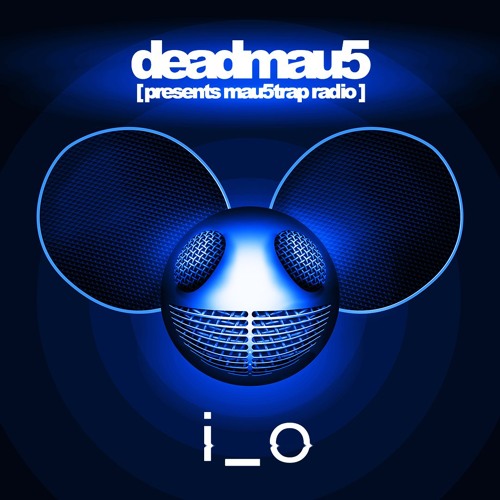 deadmau5 world premiere: i_o - No Sleep (Radio Edit)
