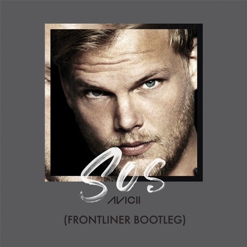 Avicii feat. Aloe Blacc - S.O.S. (Frontliner Bootleg)