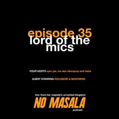 Lord Of The Mics (starring RocxNoir & Mostapha)(#35)