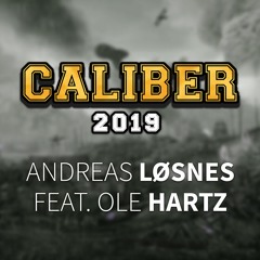 Caliber 2019 (feat. Ole Hartz) - Andreas Løsnes