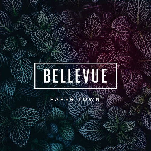 01 - Bellevue - Paper Town