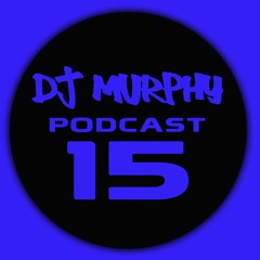 Dj Murphy - Podcast 15 - Trance