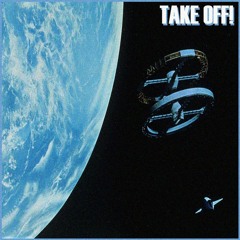 TAKE OFF! (PROD. GODZART)