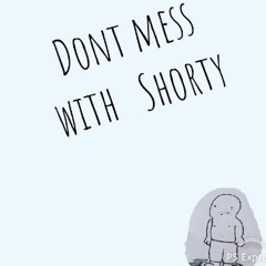 Dont mess with Shorty (Prod. ssaymtae x Tiresias)