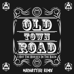 Lil Nas X - Old Town Road (Madhatter! Remix)[FREE DL]
