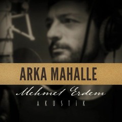 Mehmet Erdem - Arka Mahalle ( Akustik )
