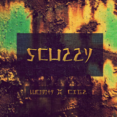 LUCIDITY X CIGZ - SCUZZY