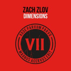 Zach Zlov - Dimensions (Radio Edit) [VII]