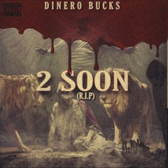 "2 Soon"(R.I.P) [Prod. By Cormill]
