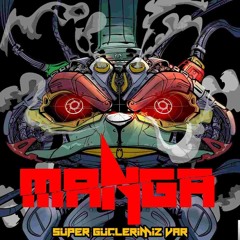 MaNga - Süper Güçlerimiz Var