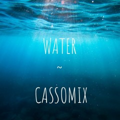 Water x Cassomix