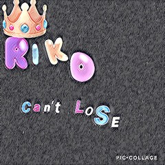 Riko-Can’t Lose prod by kidocean