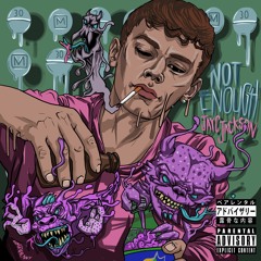 Not Enough (prod. IBOnTheBeat)