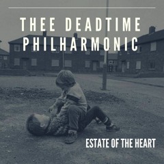 15. Sonic P.C.P. - ('Estate of the Heart' - Thee Deadtime Philharmonic)