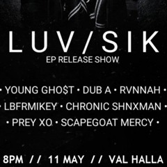 LUV / SIK RELEASE SHOW PLAYLIST