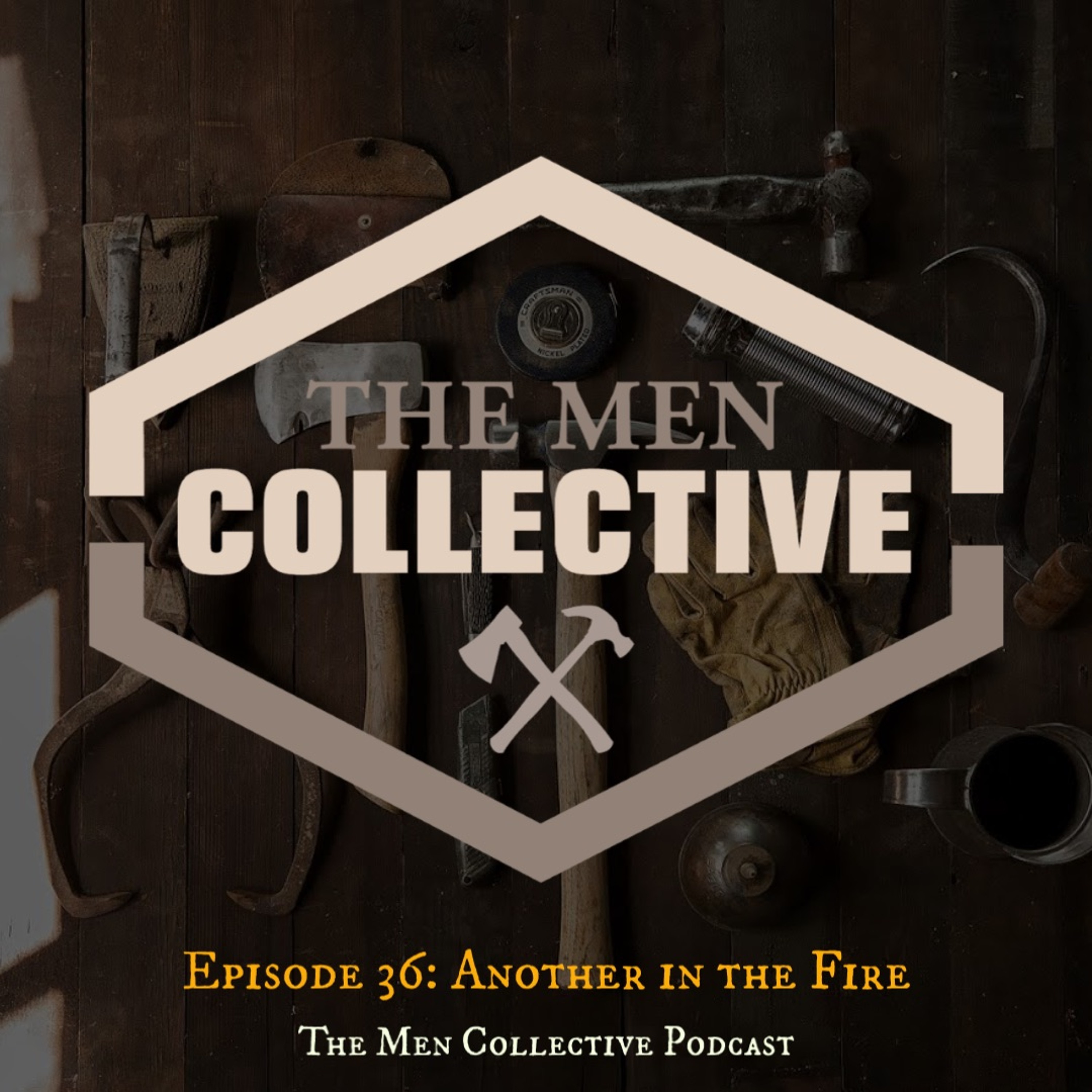 Episode 36: Another in the Fire