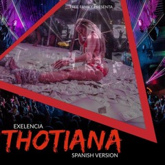 Exelencia - Thotiana Freestyle