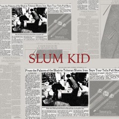 Slum Kid!
