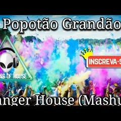 Popotão Grandão - Danger House (Mashup)