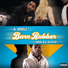 Burn Rubber(Prod. by M.A. Da Pilot)