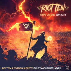 Riot Ten & Foreign Suspects - ShutYaMouth (ft. Atarii)Out Now via Dim Mak