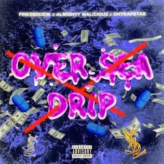 Finessekid1k x Almighty Malicious x Ohtrapstar - "Oversea Drip"