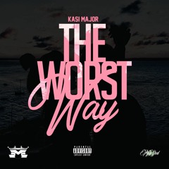 The Worst  Way