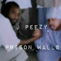 J Peezy Prison Walls