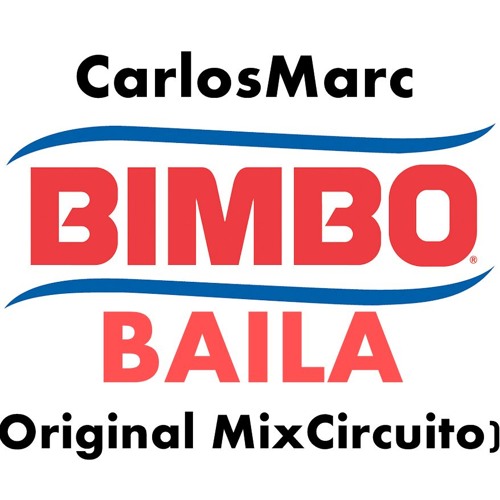 BIMBO BAILA (Original MixCircuito) - CarlosMarc FREE DOWNLOAD