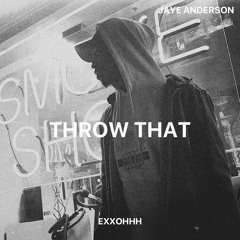 THROW THAT (FEAT. JAYE ANDERSON)