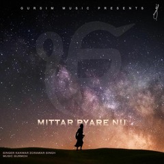 Mittar Pyare Nu
