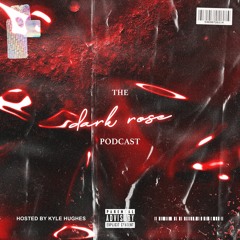 Dark Rose Podcast #54- Taylor Morgan