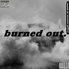 burned out. (feat. ybk) [demo version]